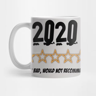 2020 Very Bad Would Not Recommend Mug